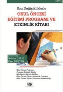Son Değişikliklerle Okul Öncesi Eğitim Programı ve Etkinlik Kitabı
