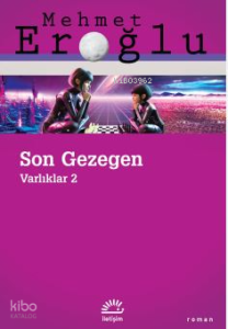 Son Gezegen - Varlıklar 2