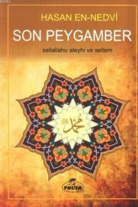 Son Peygamber; Sallallahu Aleyhi ve Sellem