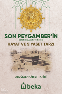 Son Peygamberin (sav) Hayat ve Siyaset Tarzı