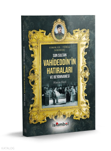 Son Sultan Vahideddin'in Hatıraları ve Beyannamesi