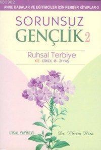 Sorunsuz Gençlik 2; Ruhsal Terbiye