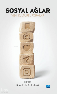 Sosyal Ağlar;Yeni Kültürel Formlar