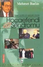 Sosyo-politik Bir Gerçek Olarak Hocaefendi Sendromu