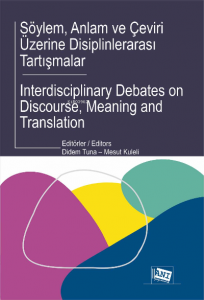 Söylem, Anlam Ve Çevi̇ri̇ Üzeri̇ne Di̇si̇pli̇nlerarasi Tartışmalar