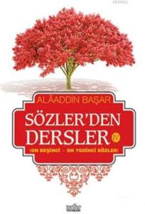 Sözler'den Dersler - 4; On Beşinci - On Yedinci Sözler