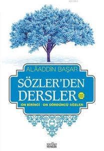 Sözler'den Dersler - III; On Birinci - On Dördüncü Sözler