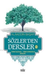 Sözler'den Dersler - VII (Yirmi Birinci - Yirmi Ikinci Sözler)