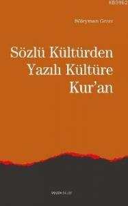 Sözlü Kültür'den Yazılı Kültüre Kur'an