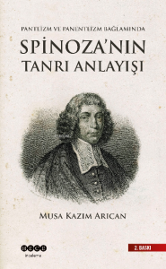 Spinoza'nın Tanrı Anlayışı; Panteizm, Panenteizm ve Ateizm Bağlamında