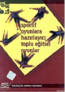 Sportif Oyunlara Hazırlayıcı Eğitsel Oyunlar