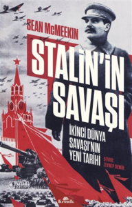 Stalin’in Savaşı;İkinci Dünya Savaşı’nın Yeni Tarihi