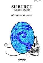 Su Burcu; Toplu Şiirler