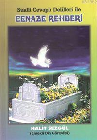 Sualli Cevaplı Delilleri İle| Cenaze Rehberi