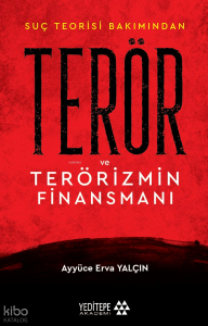 Suç Teorisi Bakımından Terör ve Terörizmin Finansmanı