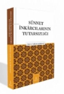 Sünnet İnkarcılarının Tutarsızlığı
