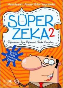 Süper Zeka 2; Öğrenciler İçin "Çoklu Zeka Kuramına Uygun" Eğlenceli Zeka Soruları
