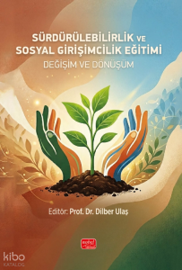 Sürdürülebilirlik ve Sosyal Girişimcilik Eğitimi;Değişim ve Dönüşüm