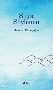 Suya Söylenen