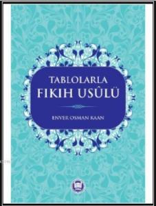 Tablolarla Fıkıh Usülü