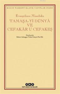Tamaşa-yi Dünya ve Cefakar U Cefakeş