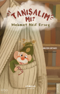 Tanışalım mı?;Mehmet Akif Ersoy