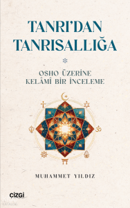 Tanrı’dan Tanrısallığa;Osho Üzerine Kelâmî Bir İnceleme