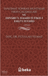 Tanzimat Sonrası Muhtasar Fıkıh Çalışmaları ve Envâru’l-Hamîd fî Fıkhi Ehli’t-Tevhîd