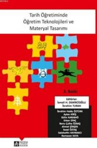 Tarih Öğretiminde Öğretim Teknolojileri ve Materyal Tasarımı