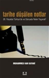 Tarihe Düşülen Notlar; "20. Yüzyılda Türkiye'de ve Dünyada Neler Yaşandı?"