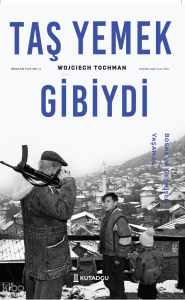 Taş Yemek Gibiydi