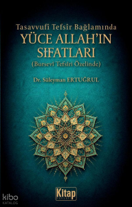 Tasavvufi Tefsir Bağlamında Yüce Allah'ın Sıfatları (Bursevi Tefsiri Özelinde)