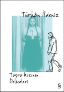 Taşra Kızının Deliceleri