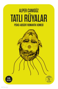 Tatlı Rüyalar ;Psiko - Absürt Romantik Komedi