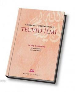 Tecvid İlmi; Açıklamalı Örnekleriyle