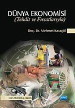 Tehdit ve Fırsatlarıyla Dünya Ekonomisi