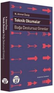 Teknik Okumalar; Bağa Destursuz Girenler