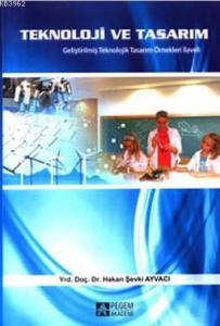 Teknoloji ve Tasarım; Geliştirilmiş Teknolojik Tasarım Örnekleri İlaveli