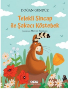 Telekli Sincap ile Şakacı Köstebek