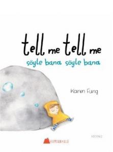 Tell me tell me – Söyle bana söyle bana
