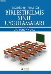Teoriden Pratiğe Birleştirilmiş Sınıf Uygulamaları