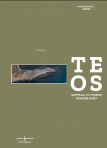 Teos Yazıtlar, Kültler ve Kentsel Doku