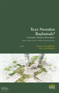 Teze Nereden Başlamalı ?;Literatür Tarama Metodları