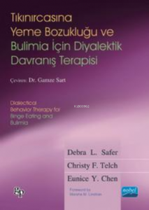 Tıkınırcasına Yeme Bozukluğu ve Bulimia için Diyaletik Davranış Terapisi;Dialectical Behavior Therapy for Binge Eating and Bulimia
