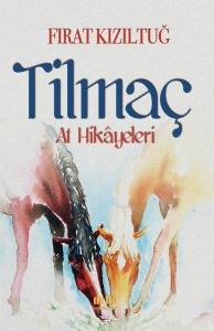 Tilmaç At Hikayeleri