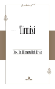 Tirmizî (Öncülerimiz-46)
