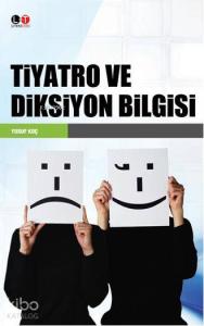 Tiyatro ve Diksiyon Bilgisi