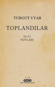 Toplandılar;70-73 Notları