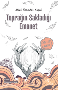 Toprağın Sakladığı Emanet