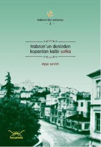 Trabzonun Denizden Koparılan Kalbi Sotka